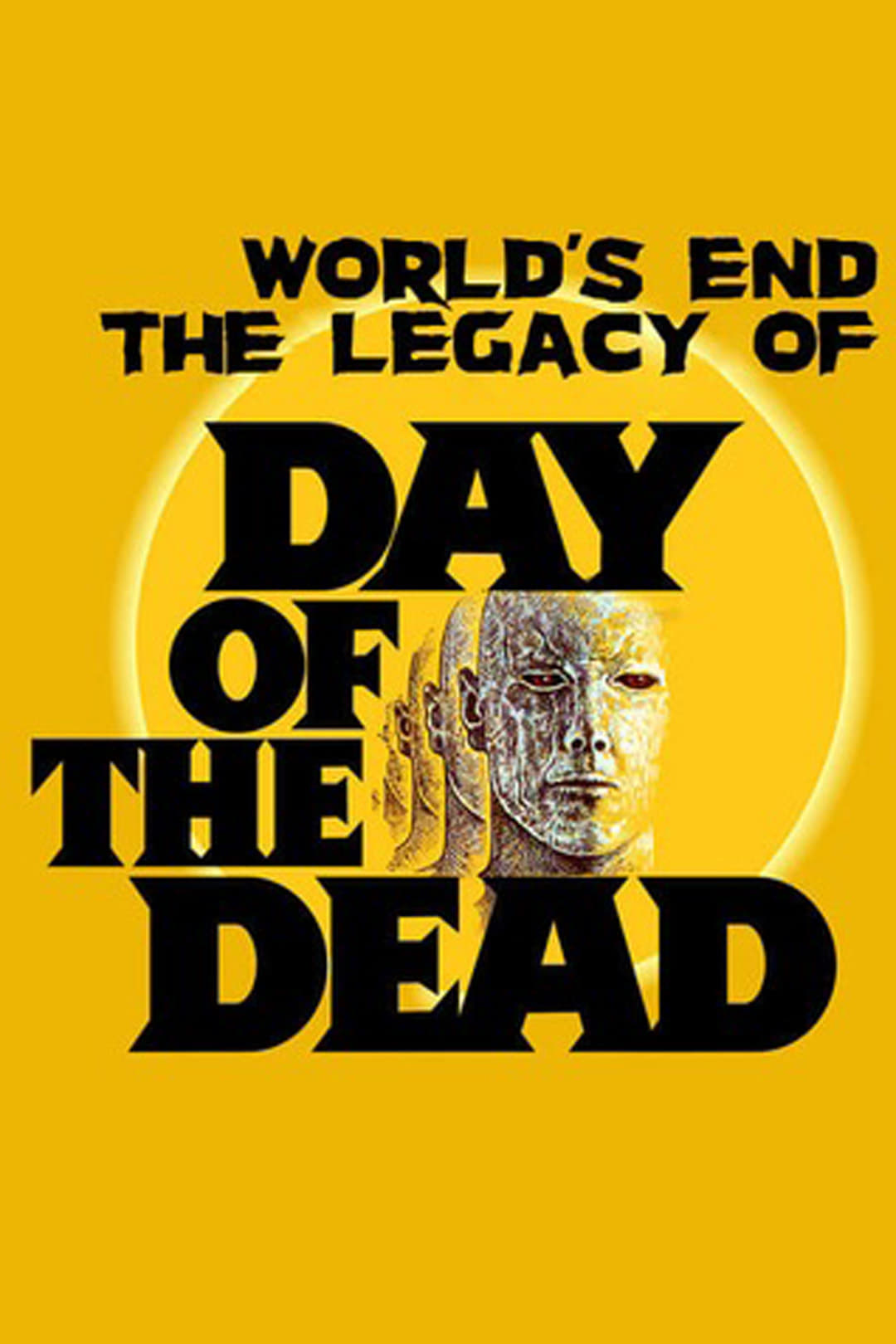 The World’s End: The Legacy of 'Day of the Dead'