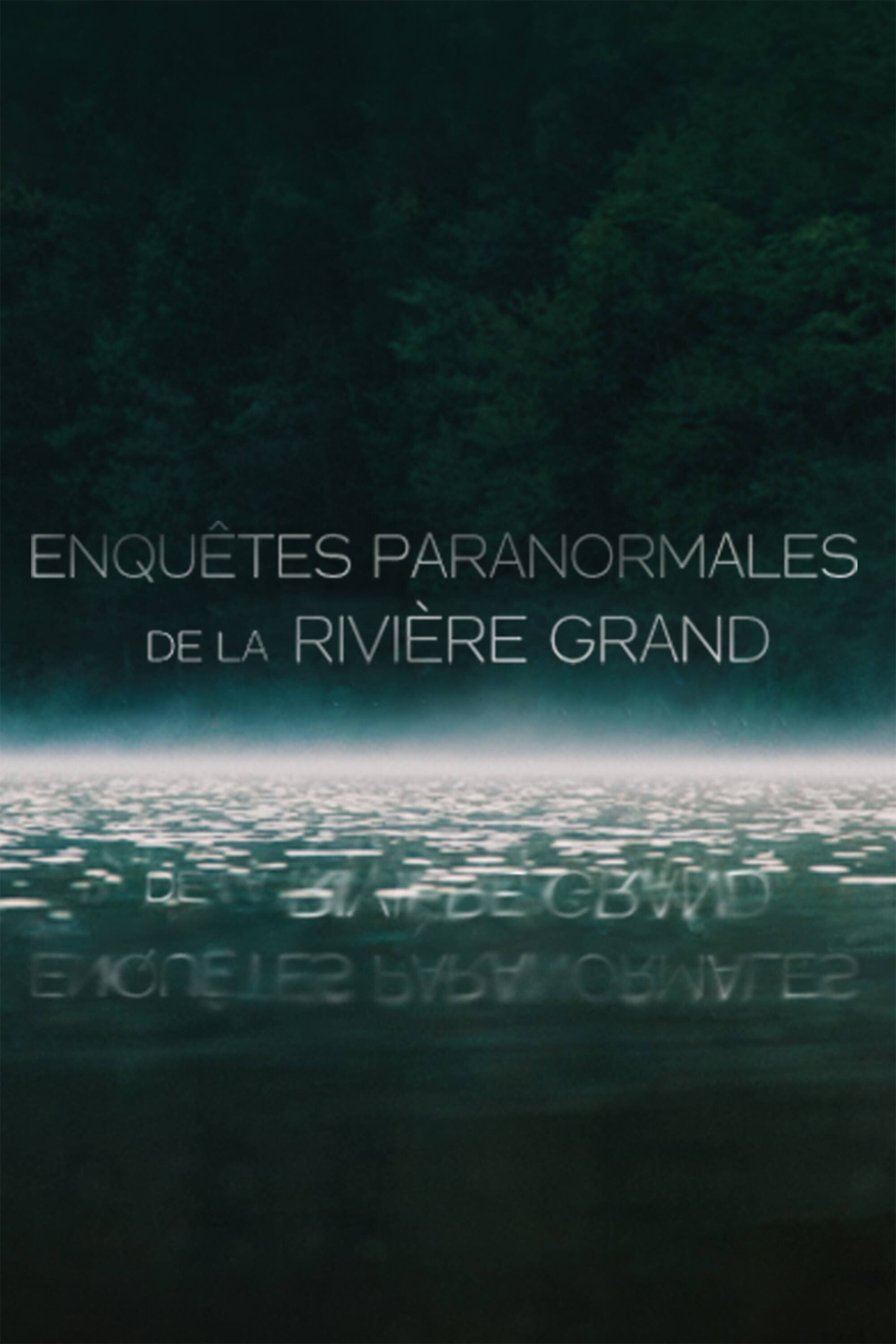 Enquêtes  Paranormale de la rivière Grand