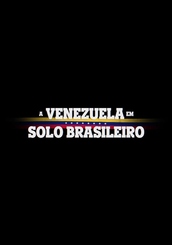 A Venezuela em Solo Brasileiro