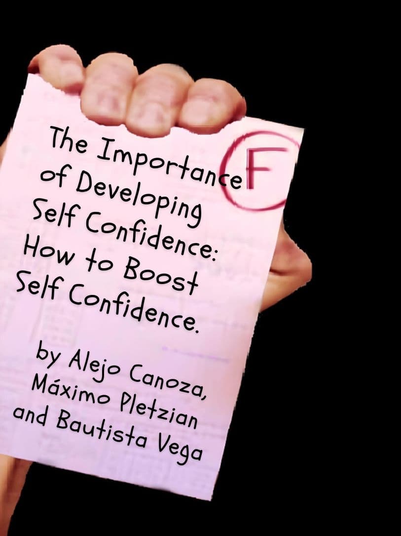 The Importance of Developing Self Confidence: How To Boost Self Confidence.