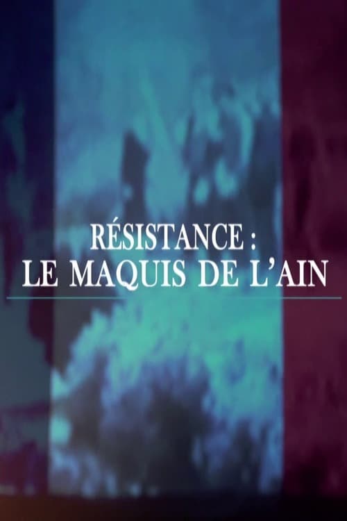 Résistance, le maquis de l'Ain