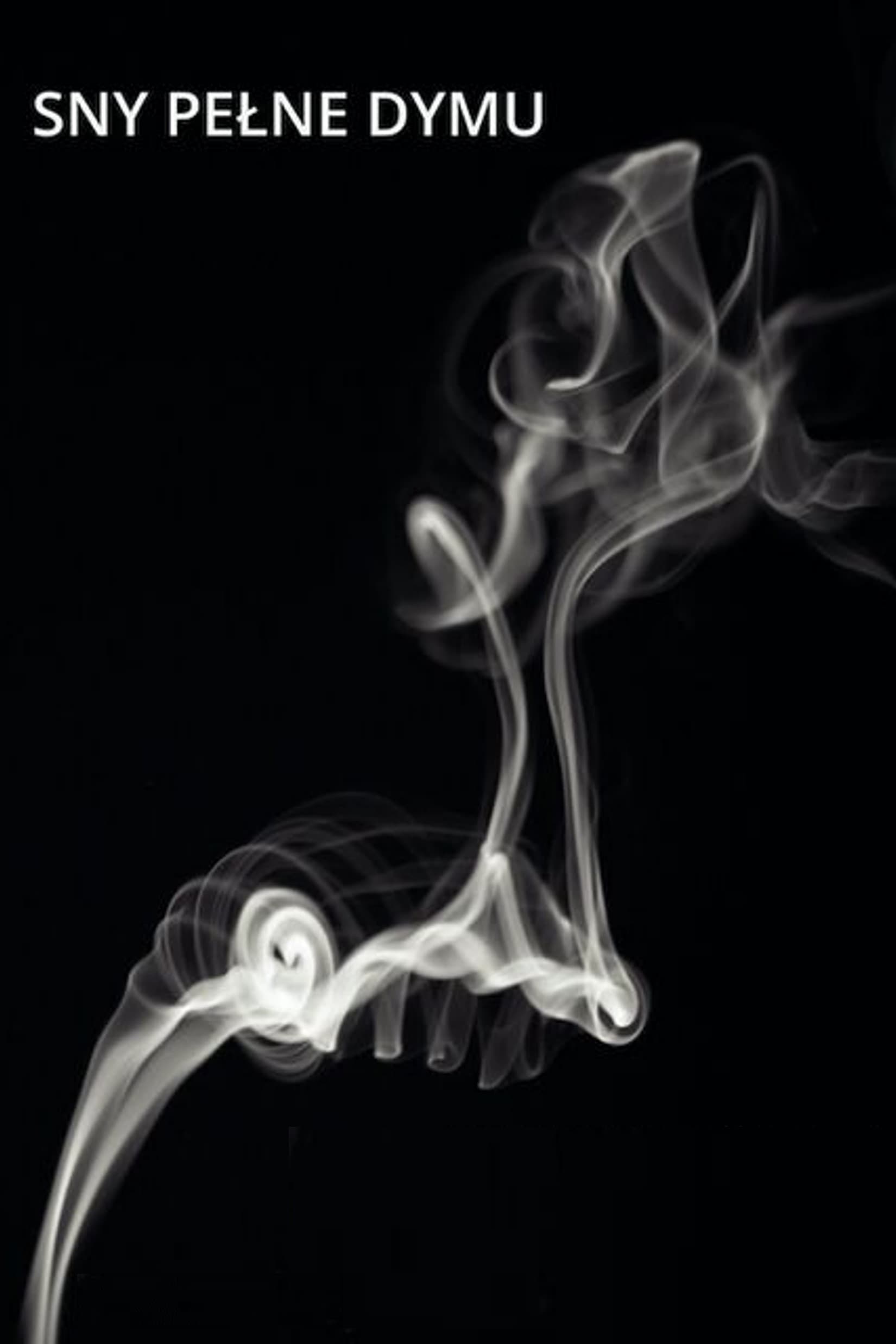 Dreams Full of Smoke