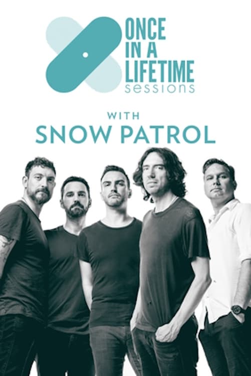 Once in a Lifetime Sessions with Snow Patrol