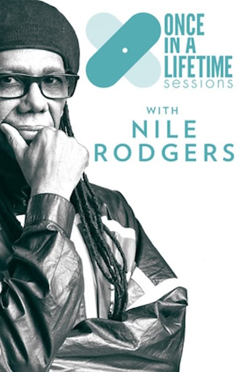Once in a Lifetime Sessions with Nile Rodgers