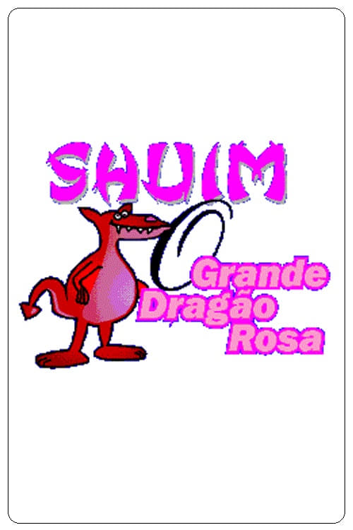 Shuim: O Grande Dragão Rosa