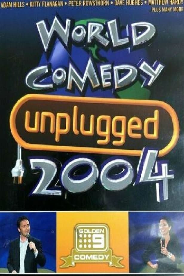 World Comedy Unplugged 2004