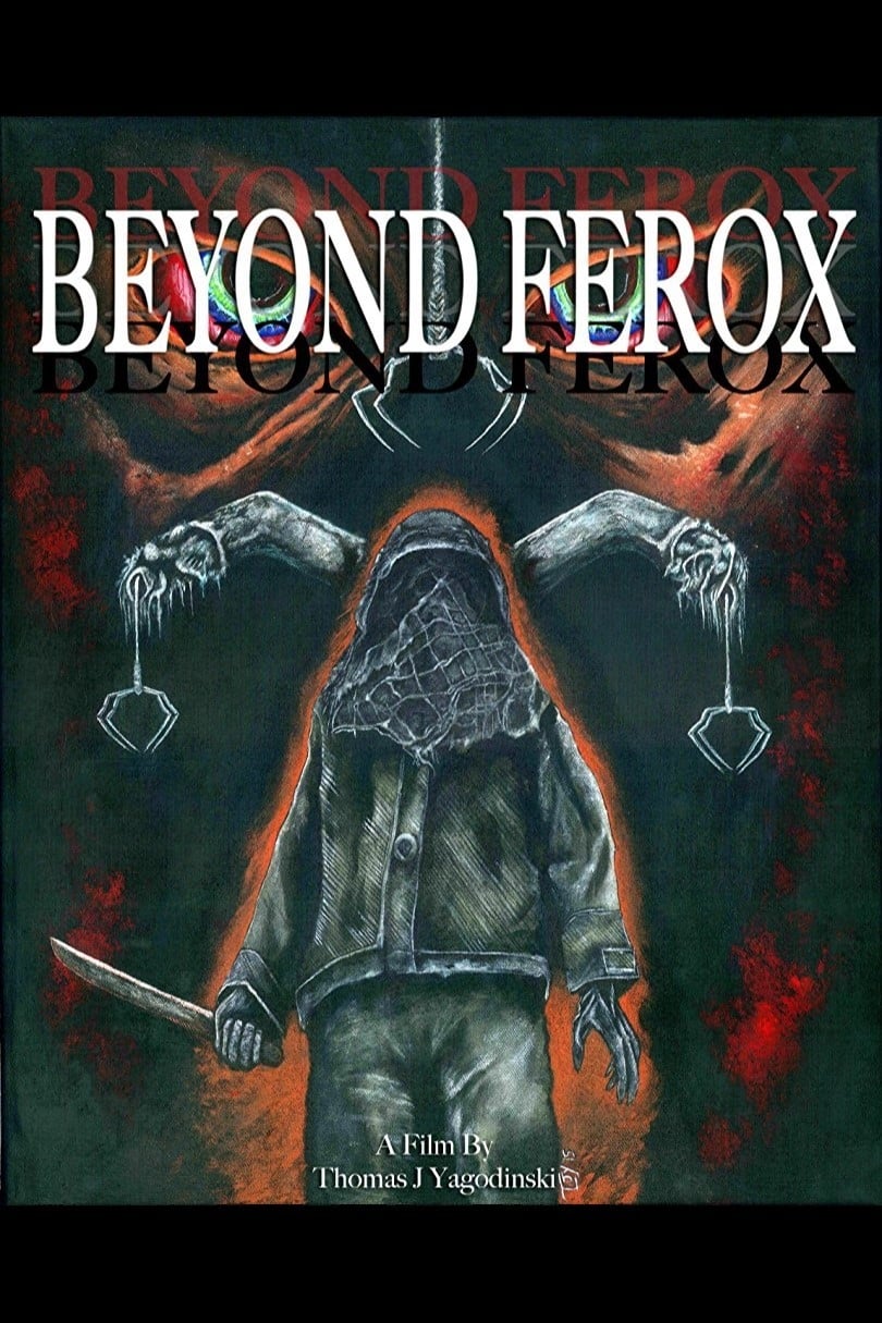Beyond Ferox