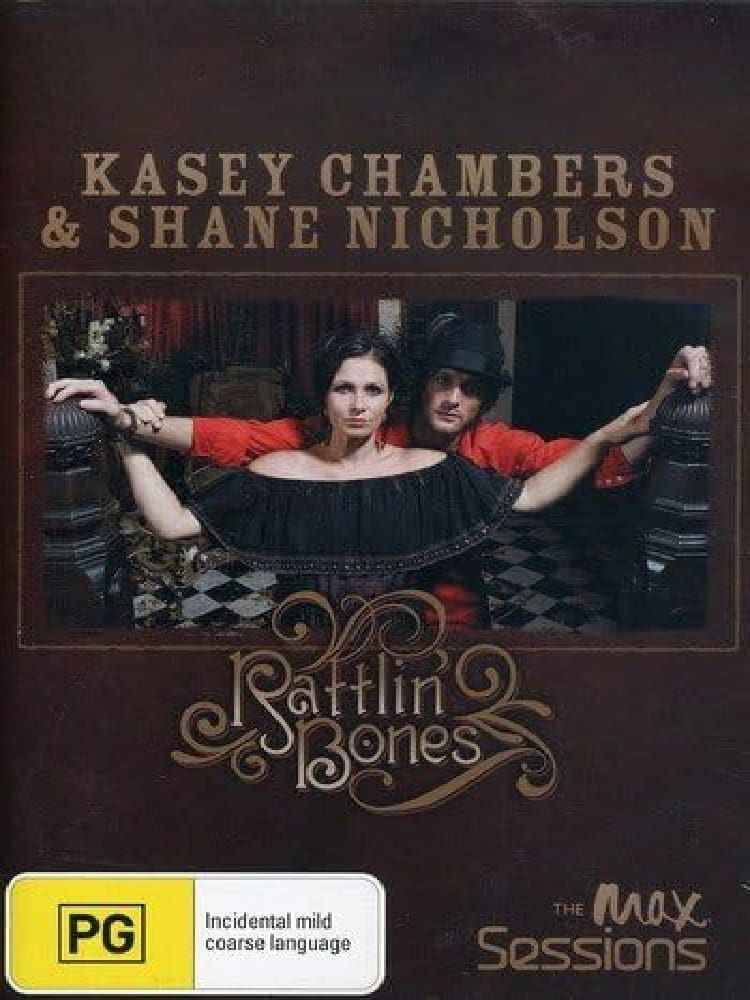 Kasey Chambers & Shane Nicholson: Rattlin Bones