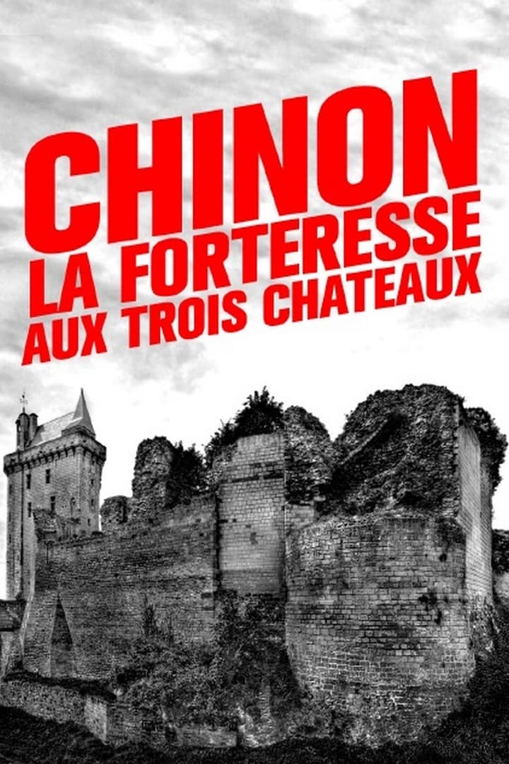 Chinon : la forteresse aux trois châteaux