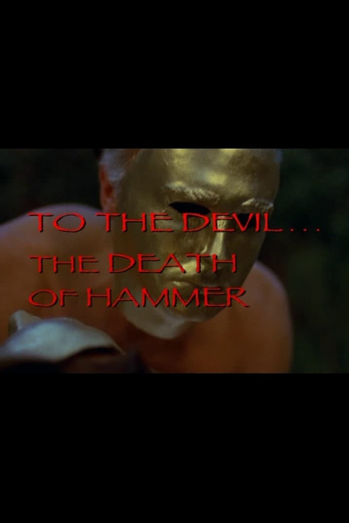 To the Devil... The Death of Hammer