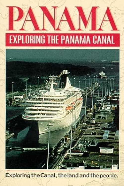 Panama: Exploring the Panama Canal