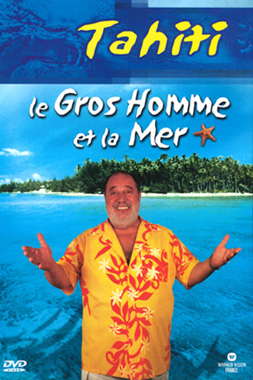 Le Gros Homme et la mer - Carlos à Tahiti