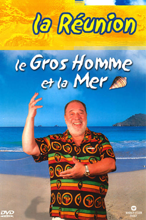 Le Gros Homme et la mer - Carlos à La Réunion