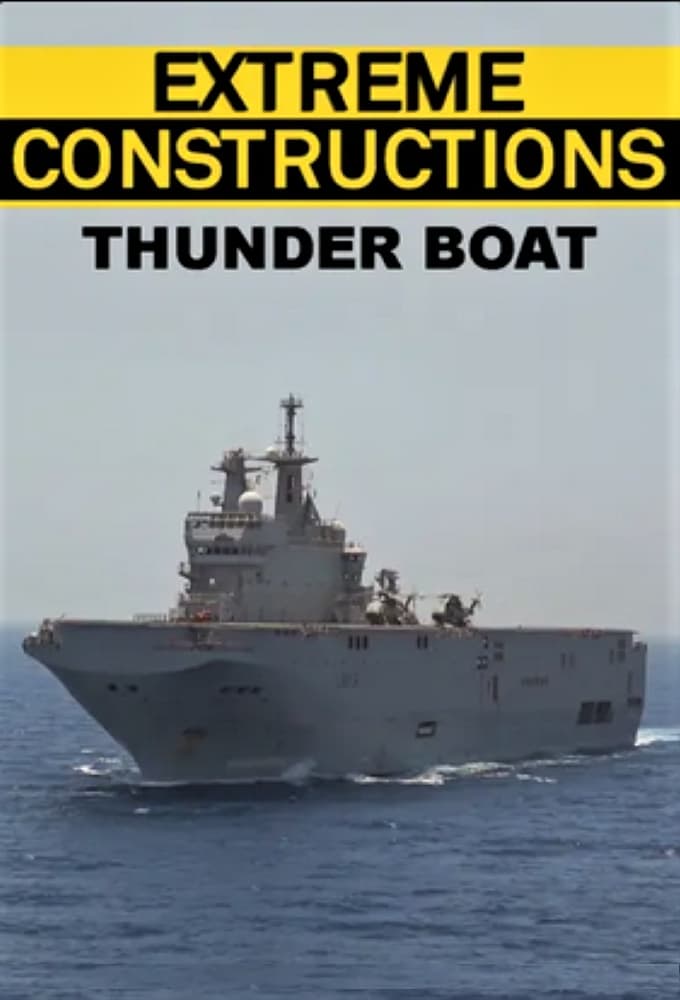 Extreme Constructions: Thunder Boat