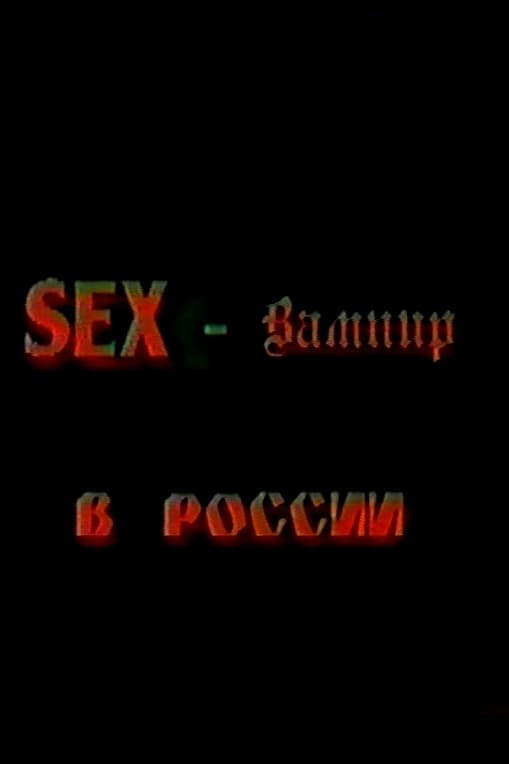 Sex Vampire in Russia