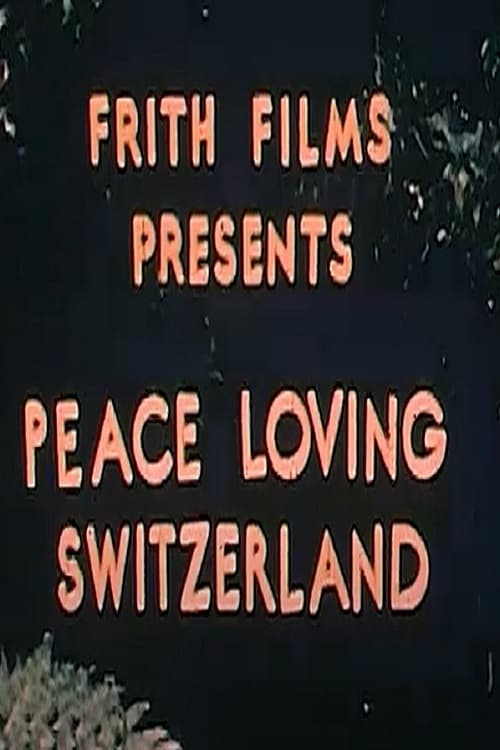 Peace Loving Switzerland