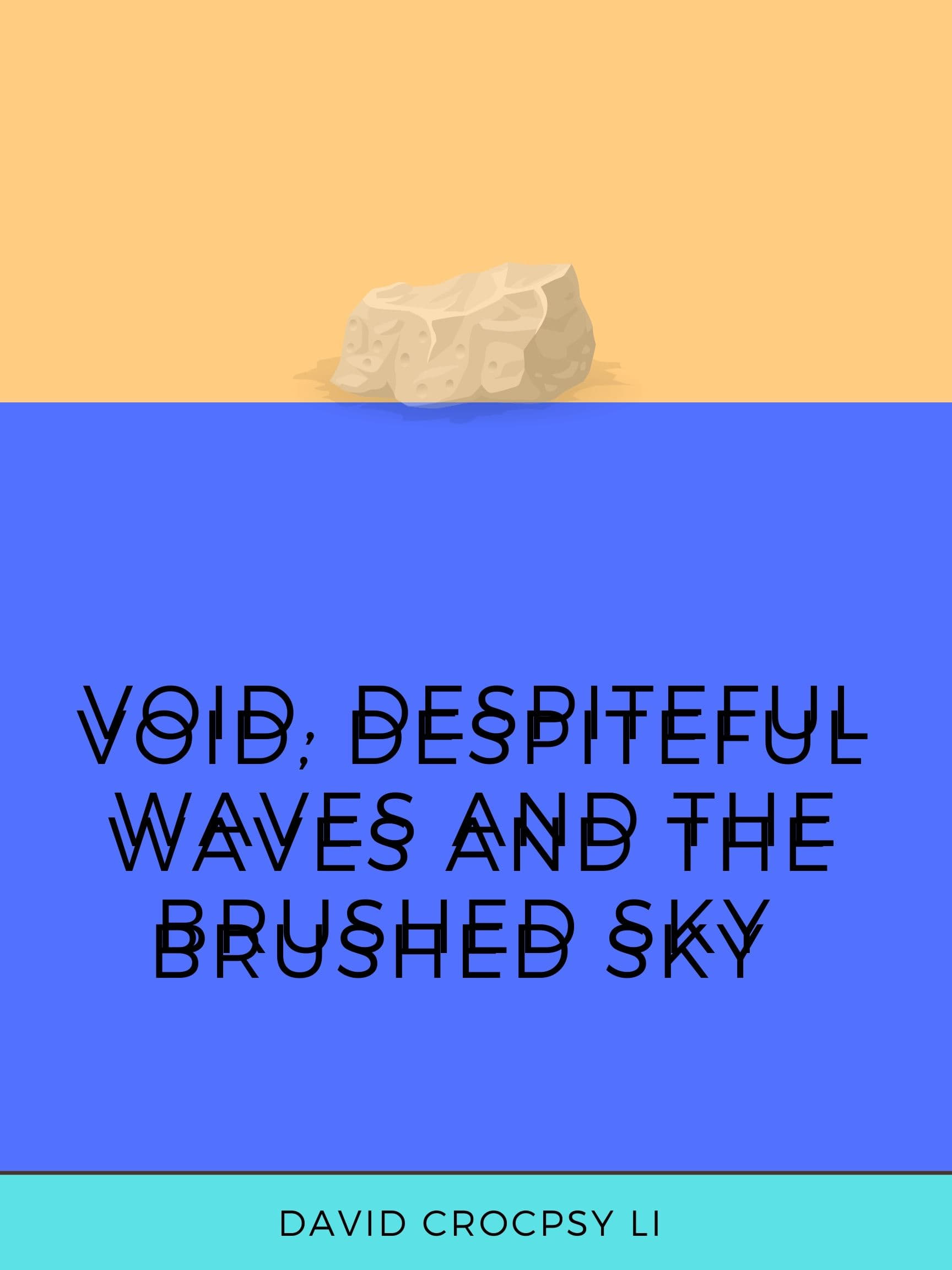 Void, Despiteful Waves and The Brushed Sky