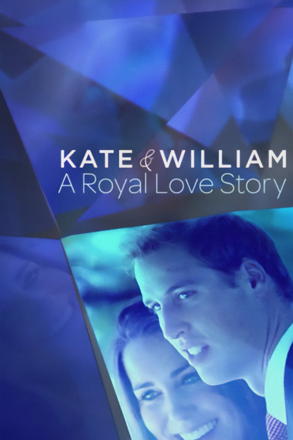 Kate and William: A Royal Love Story