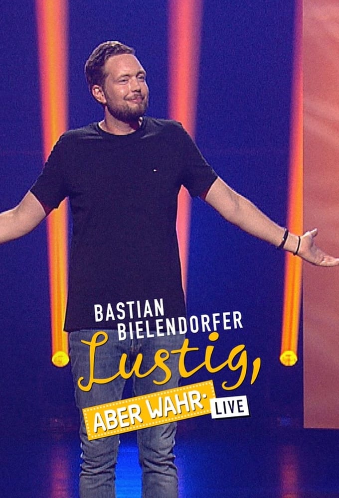 Bastian Bielendorfer live - Lustig, aber wahr!