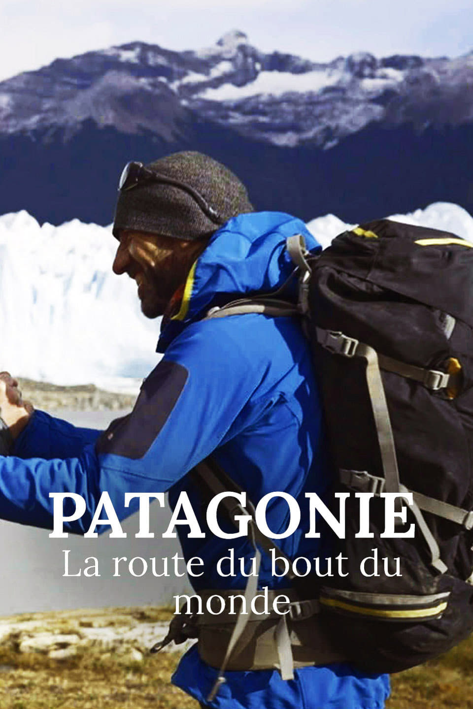 Patagonie, la route du bout du monde