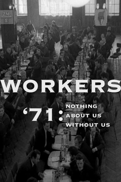 Workers '71: Nothing About Us Without Us