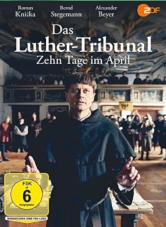 Das Luther-Tribunal - Zehn Tage im April (2017)