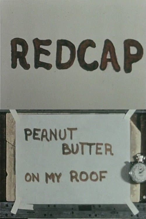 Redcap or Peanut Butter on My Roof