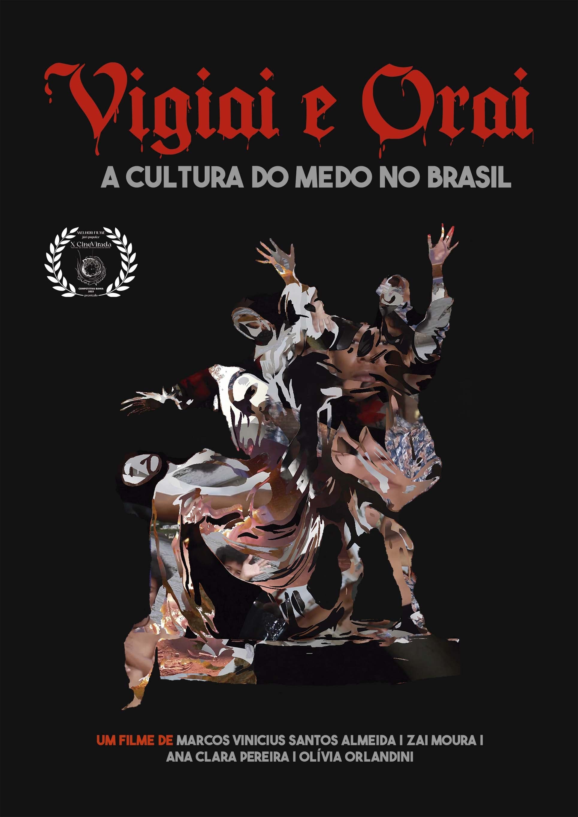 Vigiai e Orai - a cultura do medo no Brasil