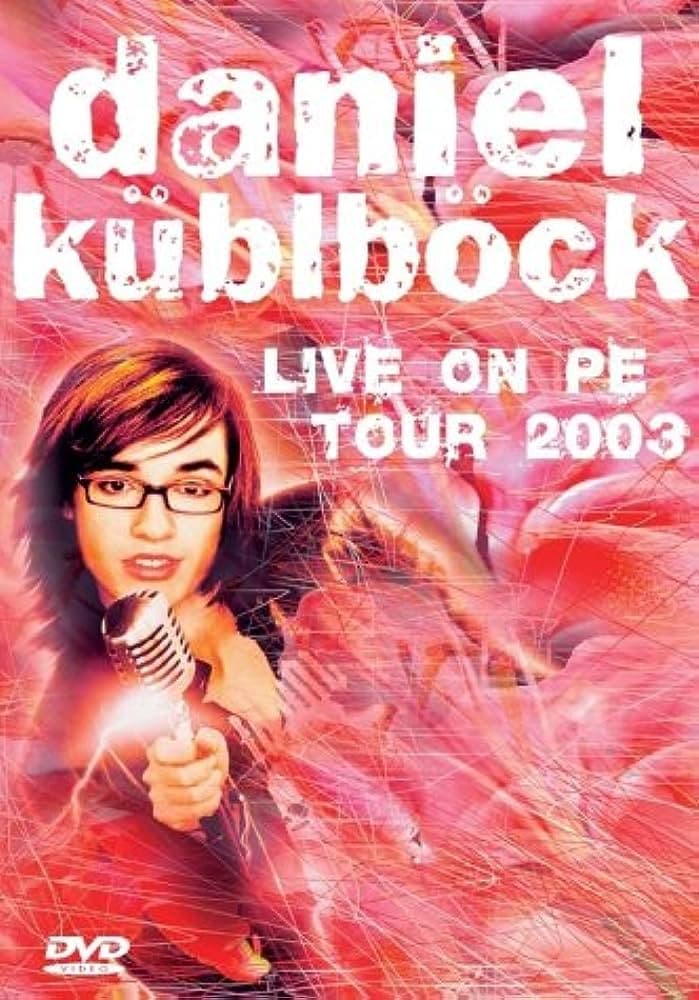 Daniel Küblböck - Live on PE Tour 2003