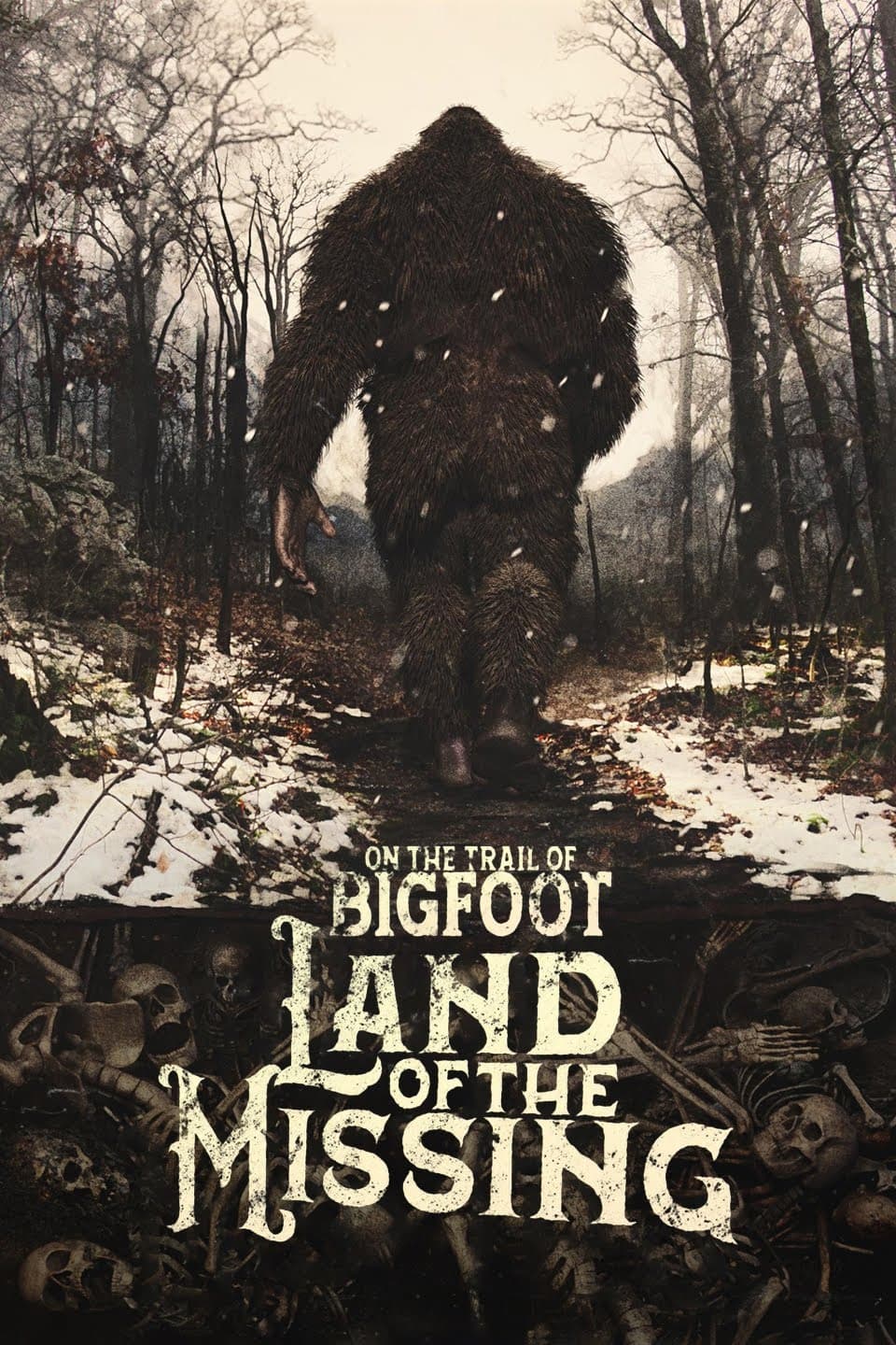 On the Trail of Bigfoot:  Land of the Missing