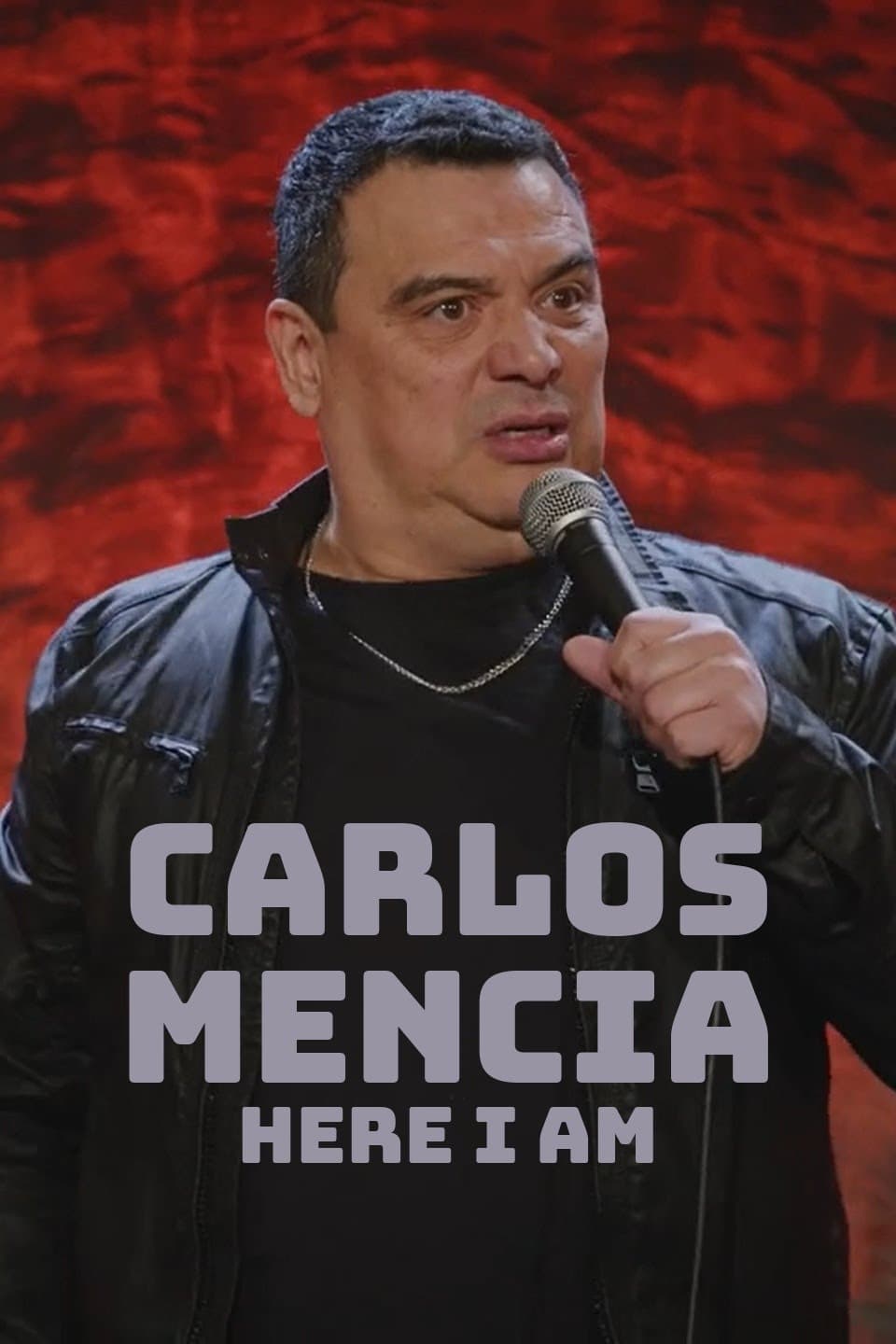 Carlos Mencia: Here I Am