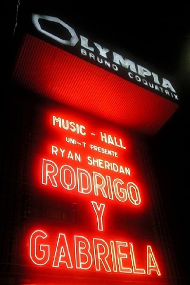 Rodrigo y Gabriela: Live at The Olympia Theatre