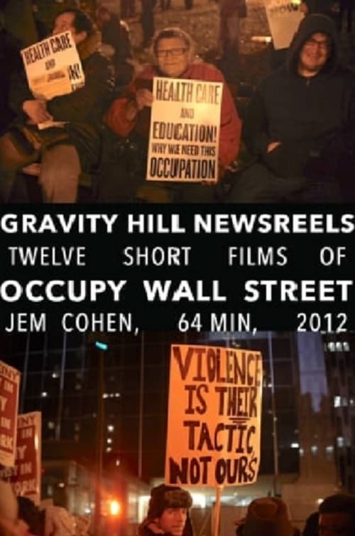 Gravity Hill Newsreels: Occupy Wall Street
