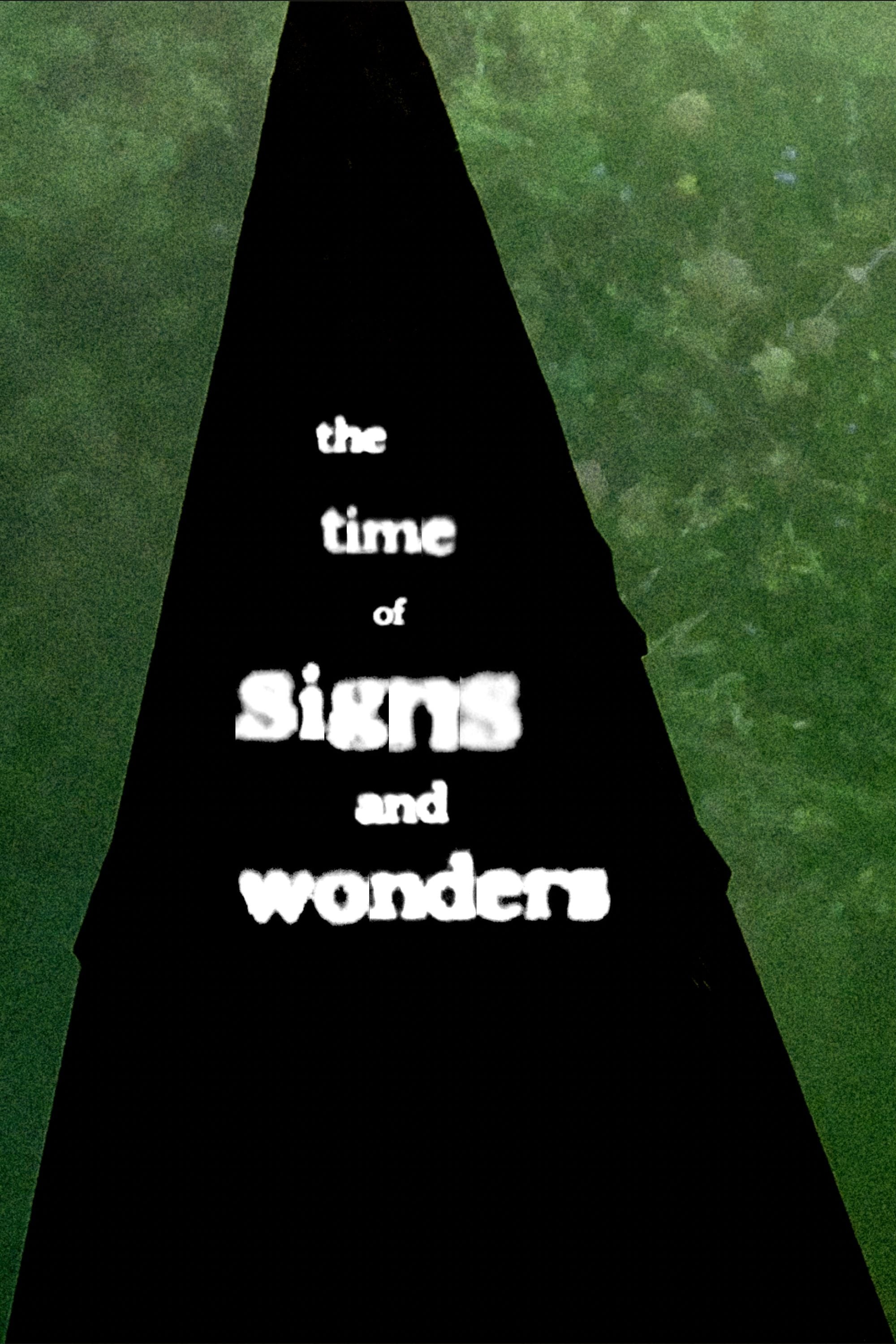 The Time of Signs and Wonders