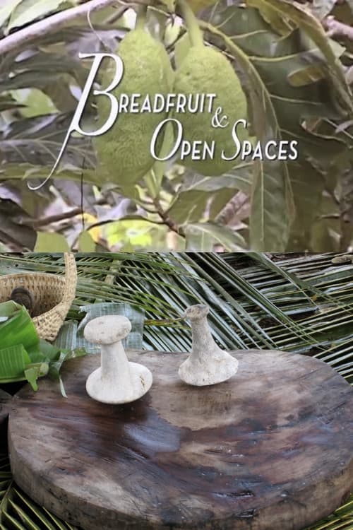 Breadfruit and Open Spaces