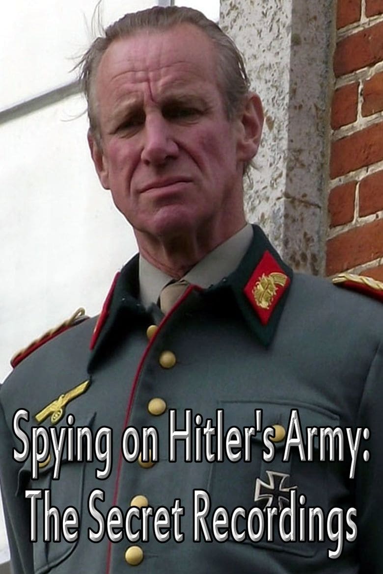 Spying on Hitler’s Army: The Secret Recordings (2013)