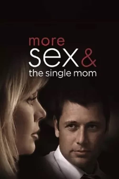 More Sex & the Single Mom (2005)
