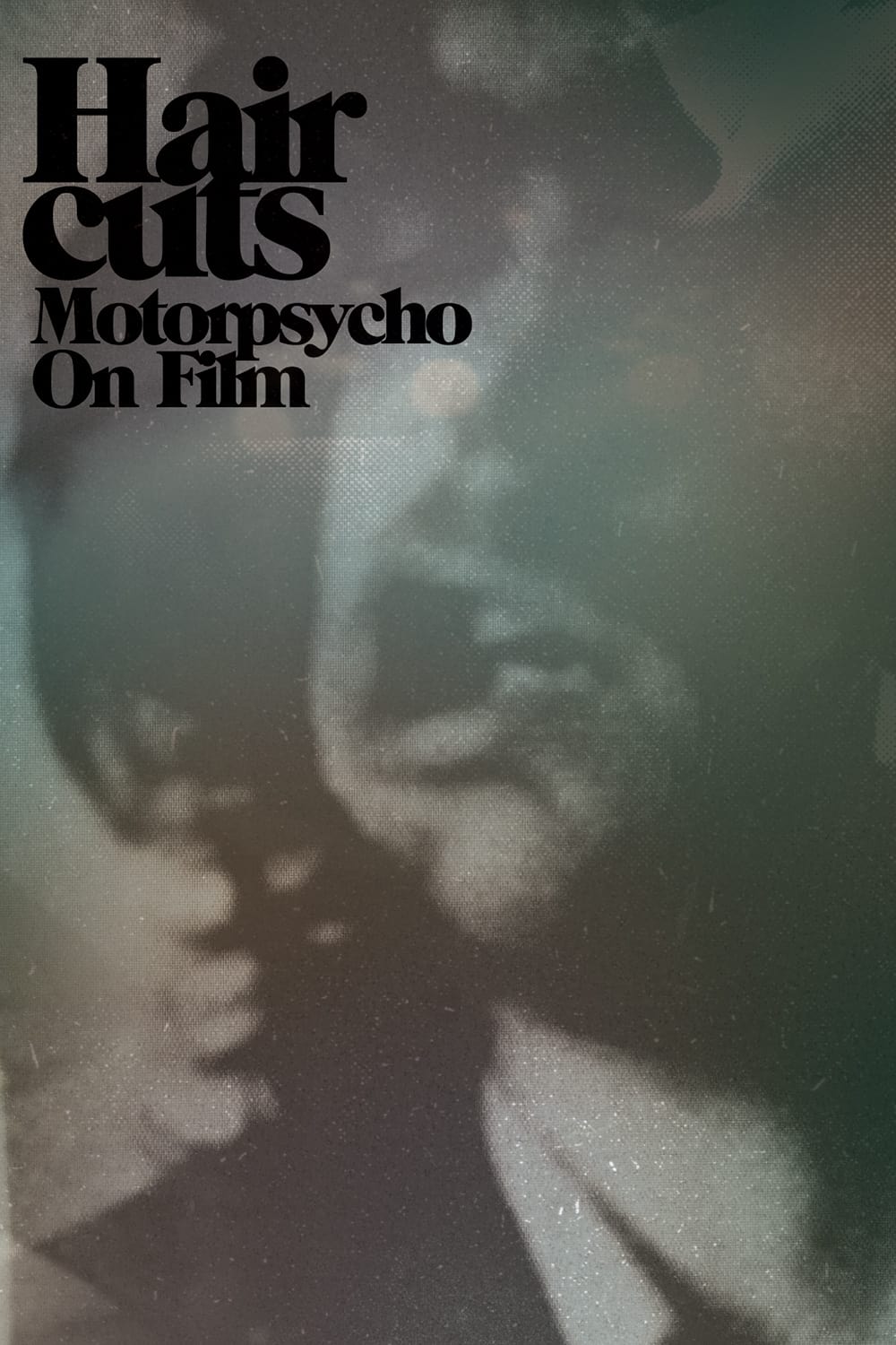 Hair Cuts - Motorpsycho On Film