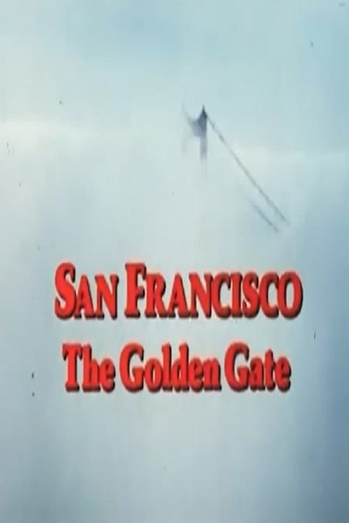 San Francisco: The Golden Gate