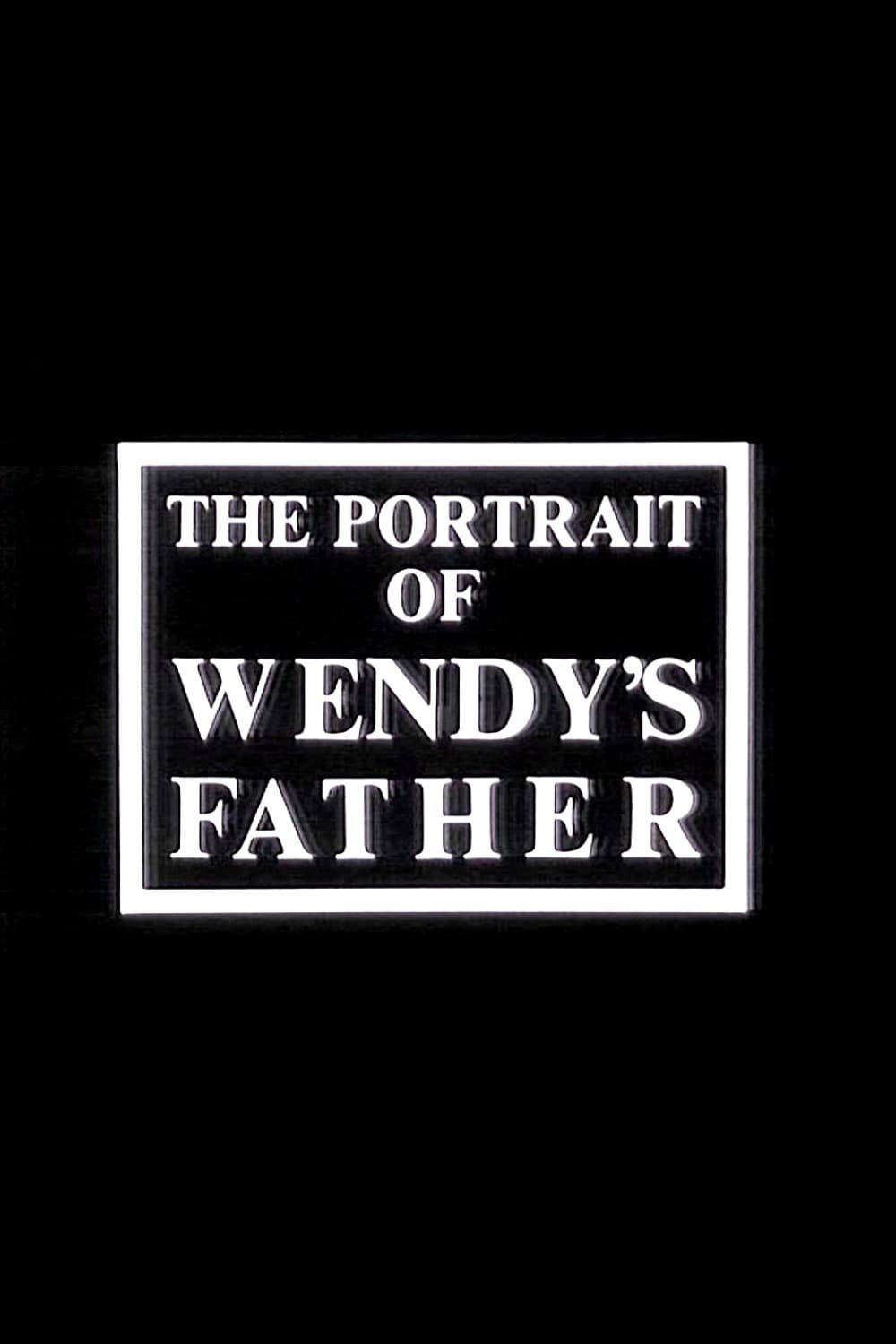 The Portrait of Wendy's Father