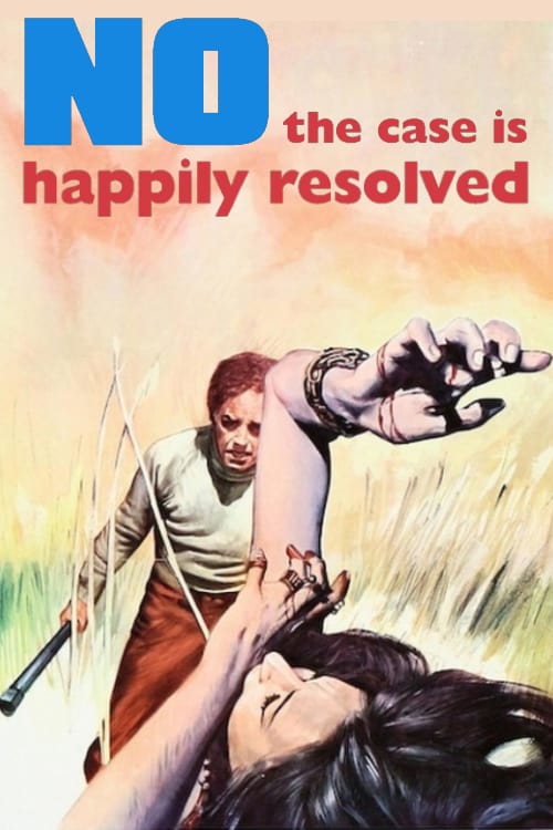 No, the Case Is Happily Resolved (1973)