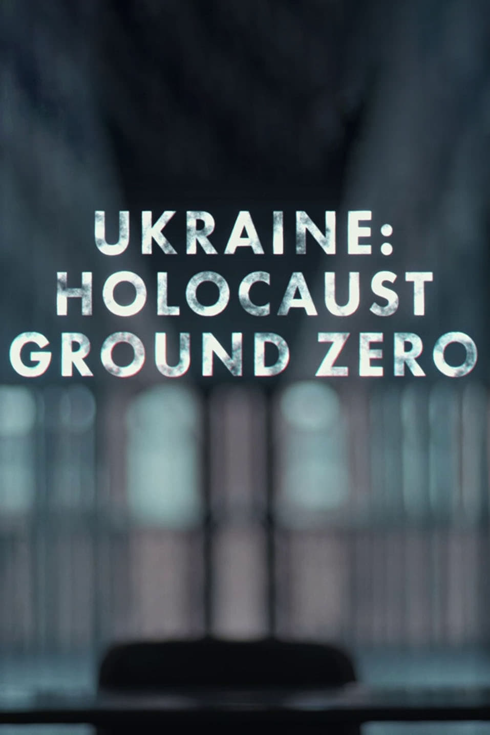 Ukraine: Holocaust Ground Zero