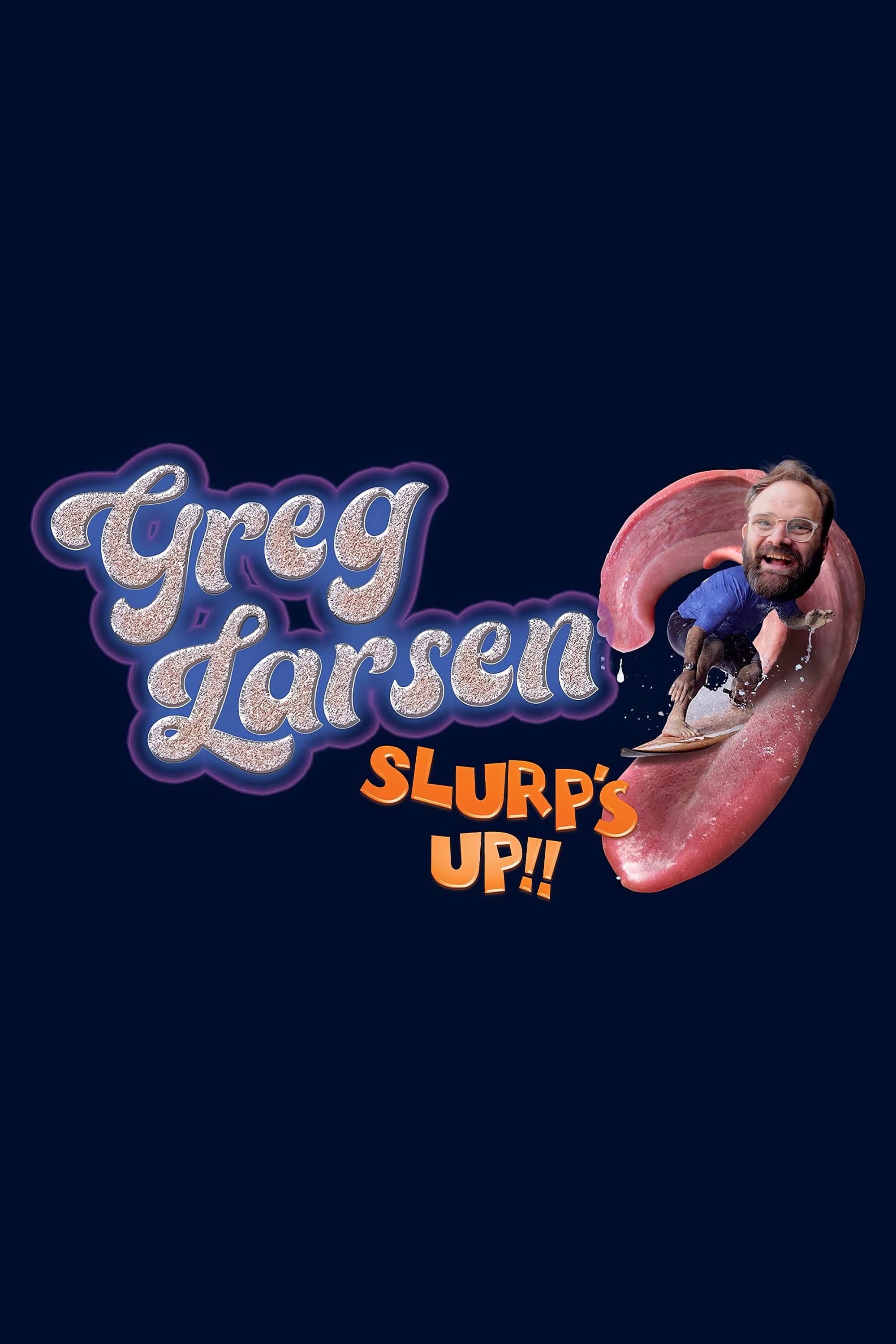 Greg Larsen: Slurp's Up!