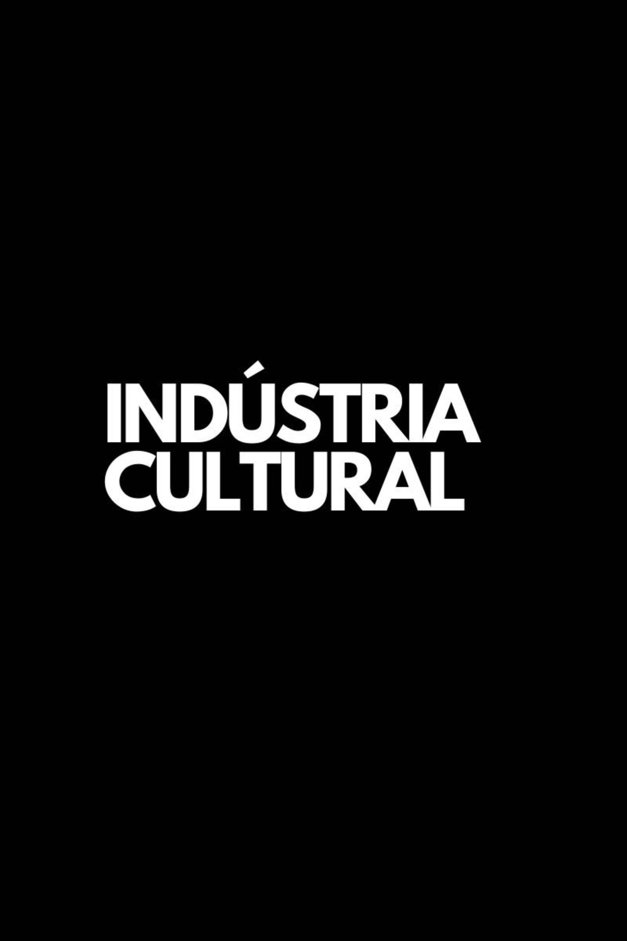 Indústria Cultural