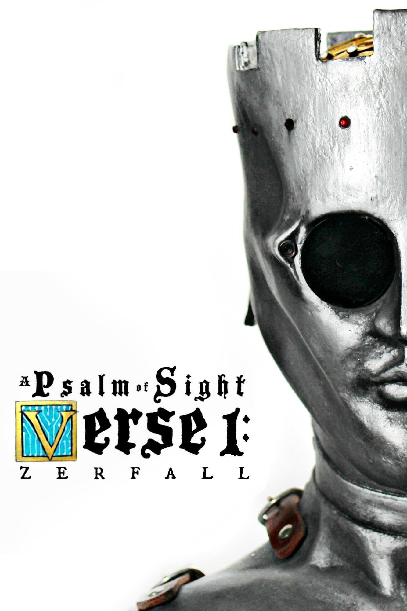 A Psalm of Sight Verse 1: Zerfall