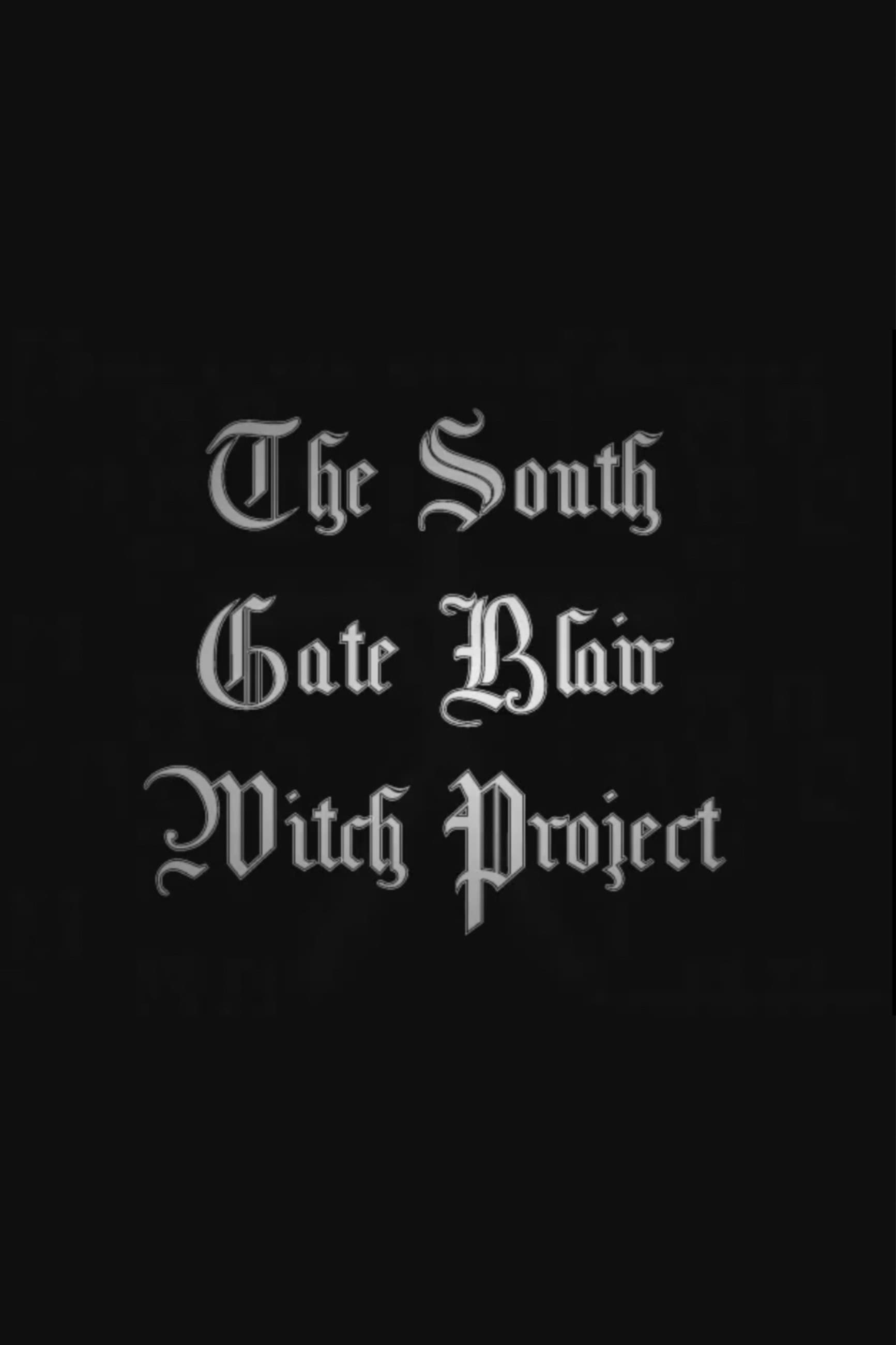 The South Gate Blair Witch Project