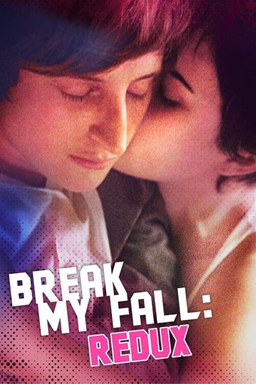 Break My Fall: Redux
