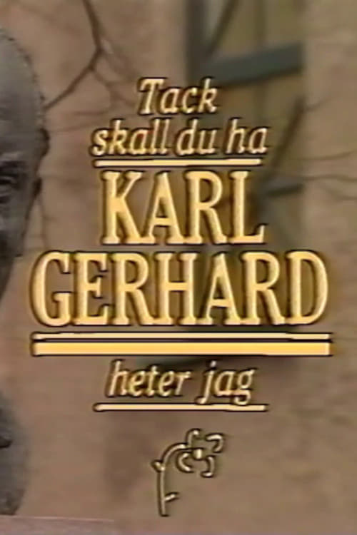 Tack ska du ha, Karl Gerhard heter jag