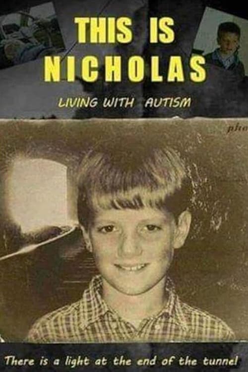 This Is Nicholas: Living with Autism Spectrum Disorder