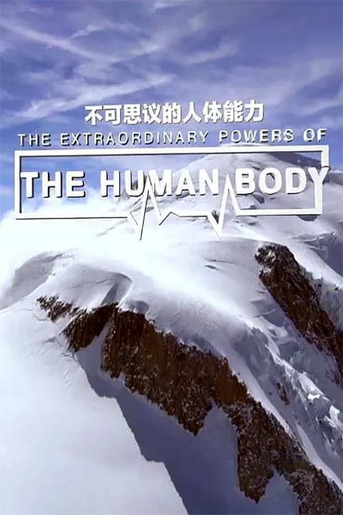 The Extraordinary Powers of the Human Body